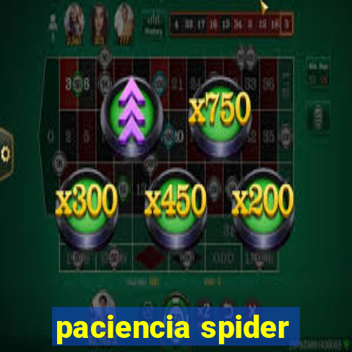 paciencia spider